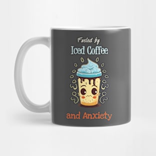 Fueled by Iced Coffee & Anxiety Mug